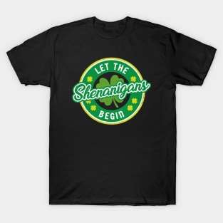 Let The Shenanigans Begin - St. Patrick's Day Humor T-Shirt